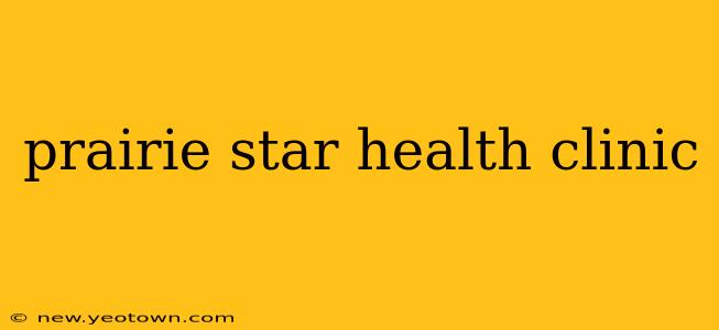 prairie star health clinic
