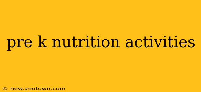 pre k nutrition activities