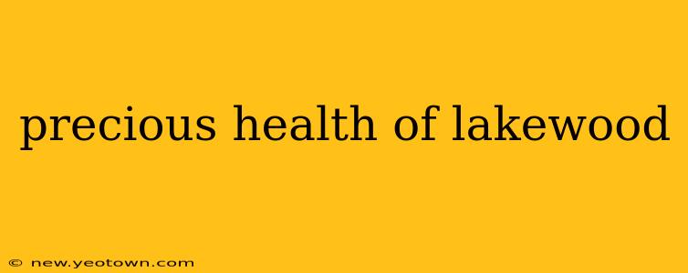 precious health of lakewood