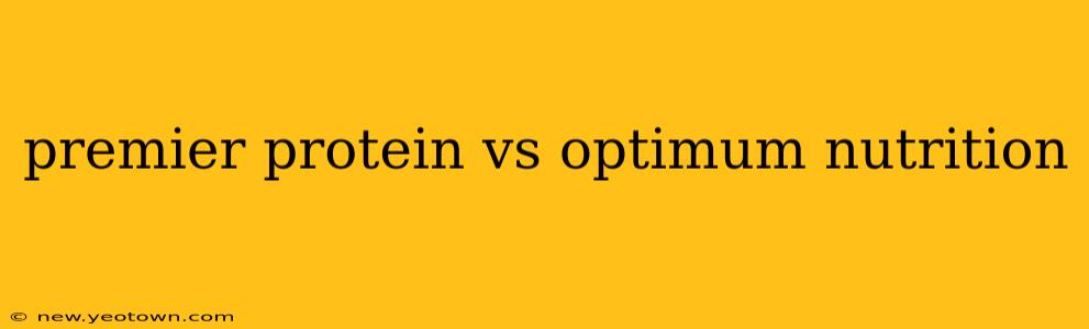 premier protein vs optimum nutrition