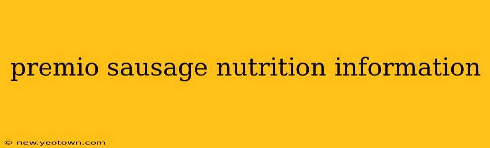 premio sausage nutrition information