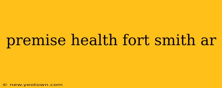 premise health fort smith ar