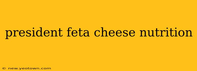 president feta cheese nutrition
