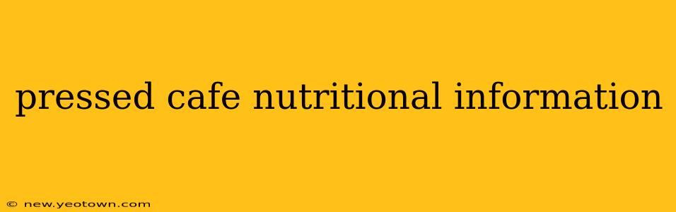 pressed cafe nutritional information