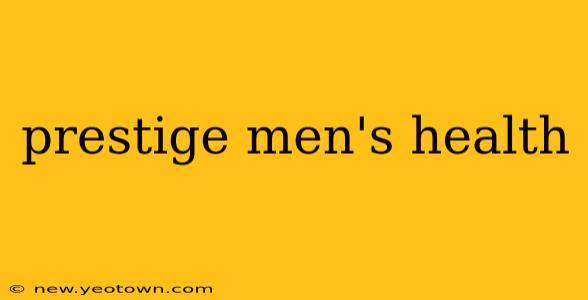 prestige men's health