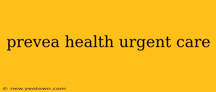 prevea health urgent care