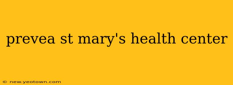 prevea st mary's health center