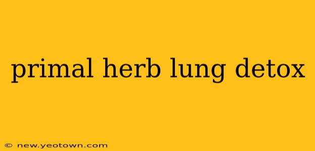 primal herb lung detox