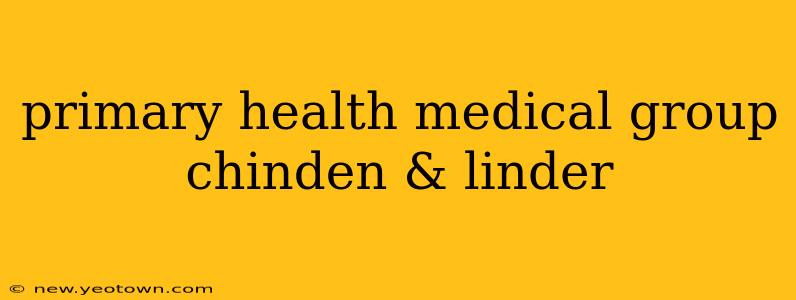 primary health medical group chinden & linder
