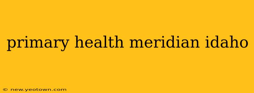 primary health meridian idaho