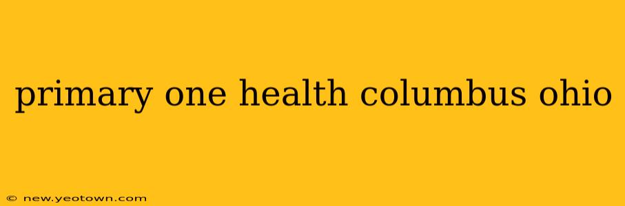 primary one health columbus ohio