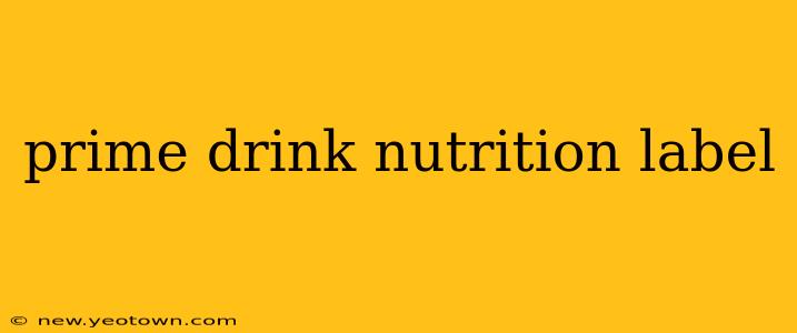 prime drink nutrition label