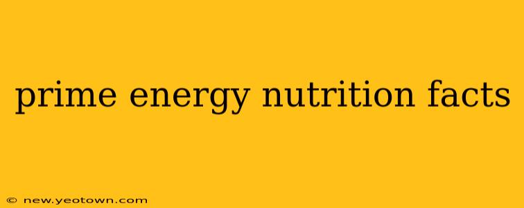 prime energy nutrition facts