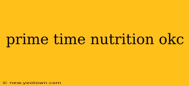 prime time nutrition okc