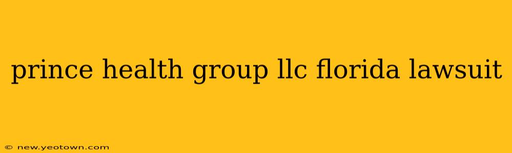 prince health group llc florida lawsuit