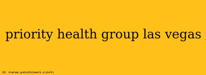 priority health group las vegas