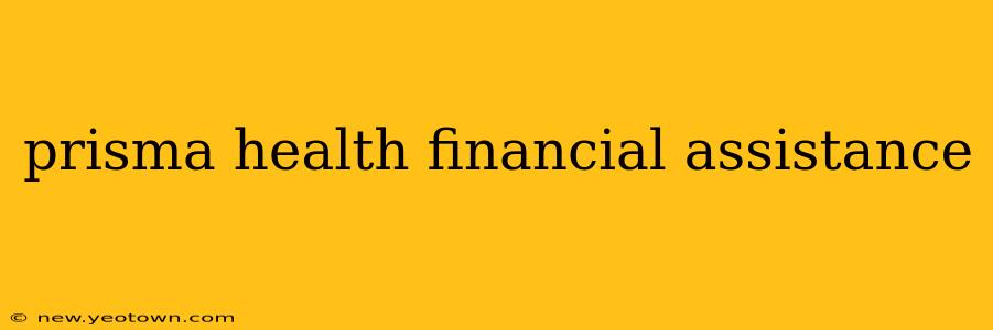 prisma health financial assistance