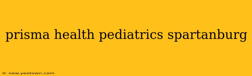 prisma health pediatrics spartanburg