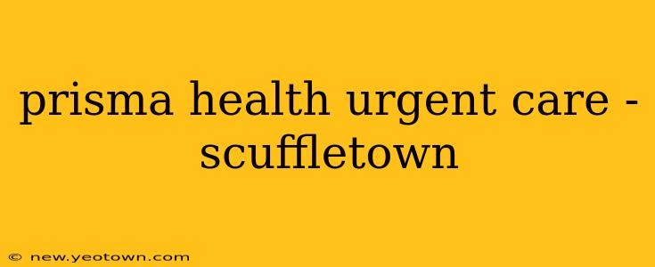 prisma health urgent care - scuffletown