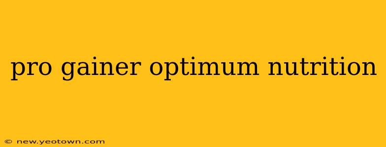 pro gainer optimum nutrition