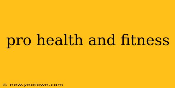 pro health and fitness