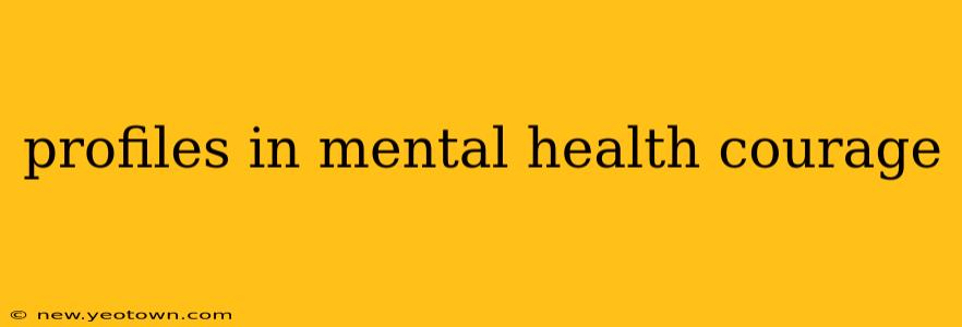 profiles in mental health courage