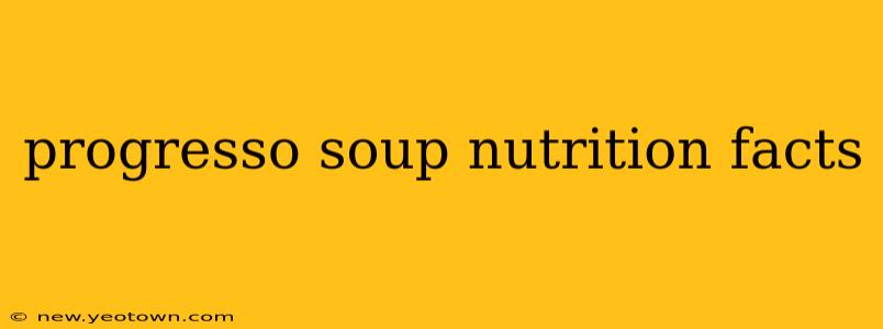 progresso soup nutrition facts