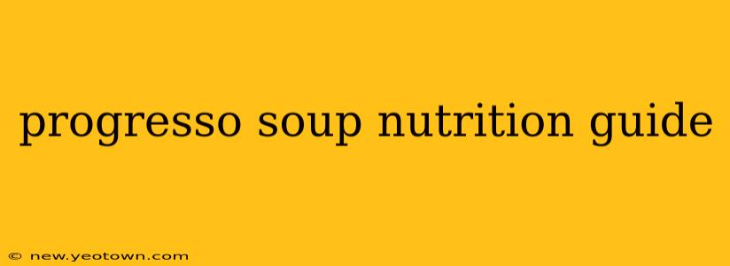 progresso soup nutrition guide