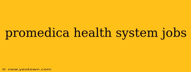 promedica health system jobs