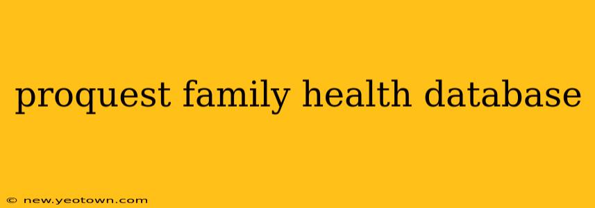 proquest family health database