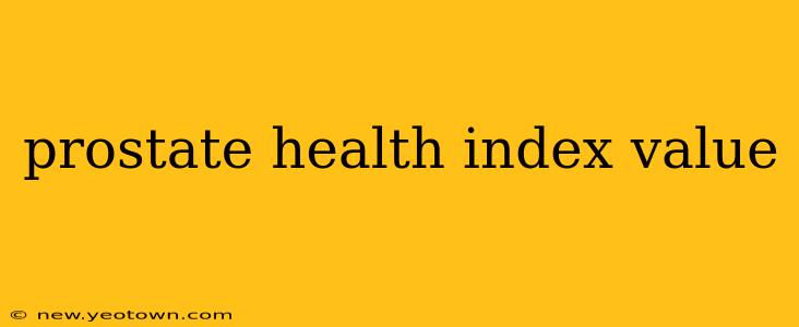 prostate health index value