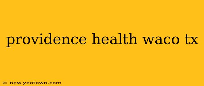providence health waco tx