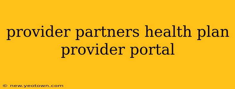 provider partners health plan provider portal