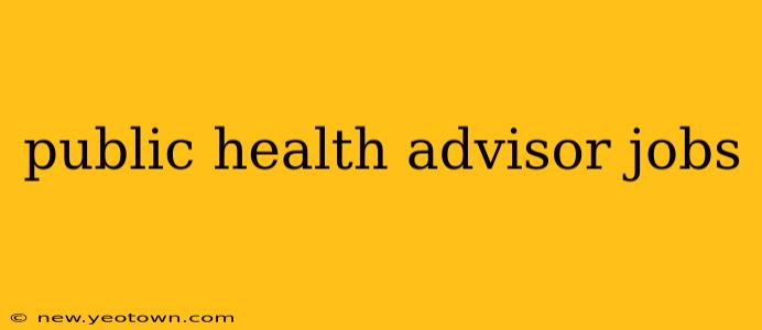 public health advisor jobs