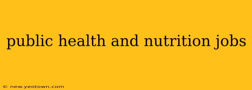 public health and nutrition jobs