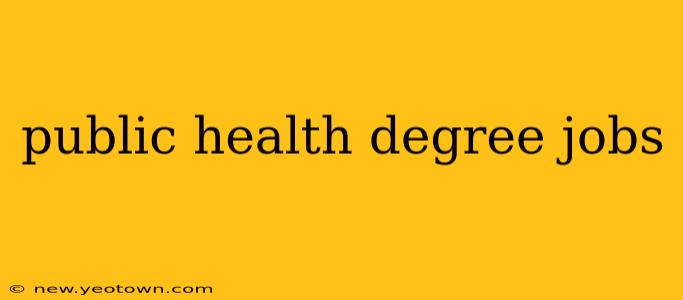 public health degree jobs