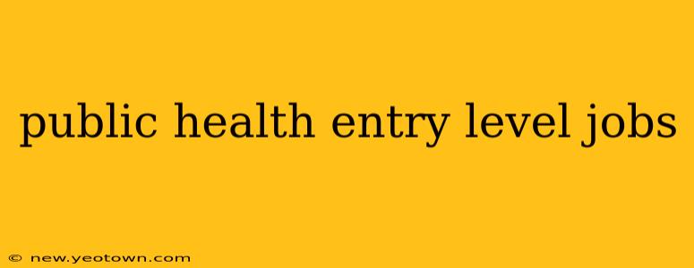 public health entry level jobs