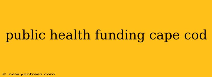 public health funding cape cod