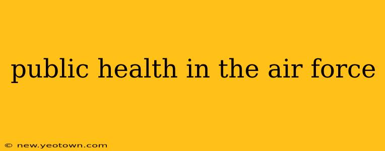 public health in the air force