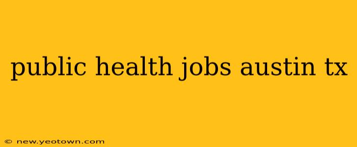 public health jobs austin tx