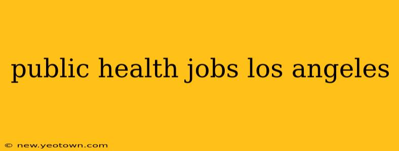 public health jobs los angeles