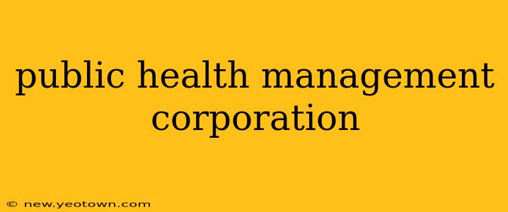 public health management corporation