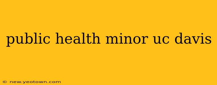 public health minor uc davis