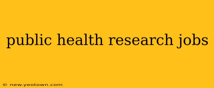 public health research jobs