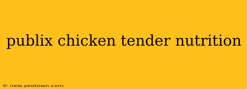 publix chicken tender nutrition
