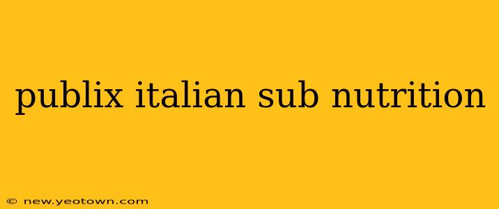 publix italian sub nutrition