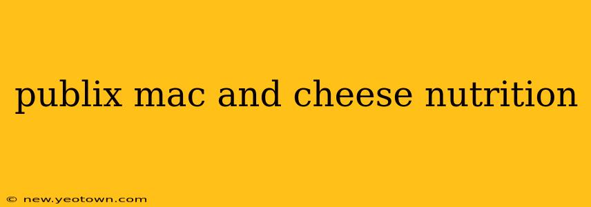 publix mac and cheese nutrition
