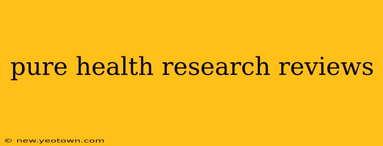 pure health research reviews