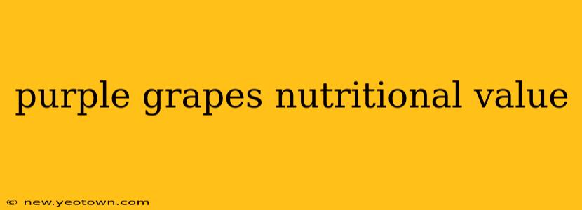 purple grapes nutritional value