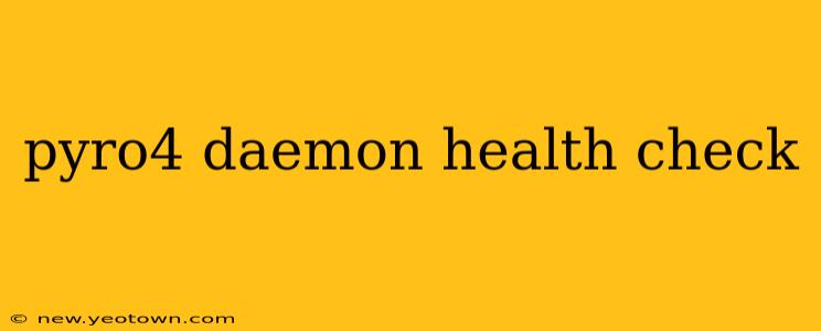 pyro4 daemon health check